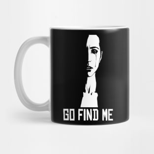 Go find me typography sad Women's Mug